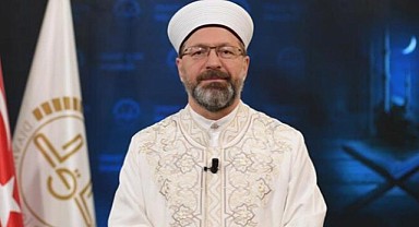 Diyanet İşleri Başkanı Erbaş’ın Kadir Gecesi mesajı: Yeniden dirilişe vesile kılalım