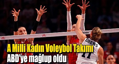A Milli Kadın Voleybol Takımı, ABD’ye mağlup oldu