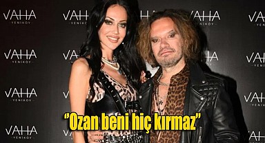 Hera Aslan: Ozan beni hiç kırmaz