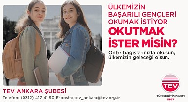 Türk Eğitim Vakfı: Başarılı Bir Gencin Umudunu Kırmayı “Seçmeyelim”