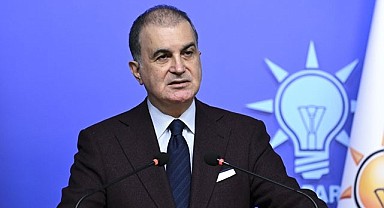 Ömer Çelik: “Sürecin AK Parti ile ilgisi yok”